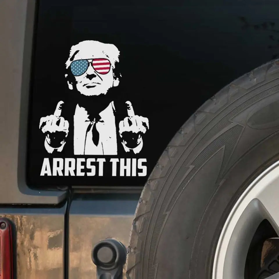 Arrest This Trump Middle Finger Car Sticker Pro Trump 2024 Decal Gifts For MAGA Supporters Arrest This Trump Middle Finger Car Sticker Pro Trump 2024 Decal Gifts For MAGA Supporters