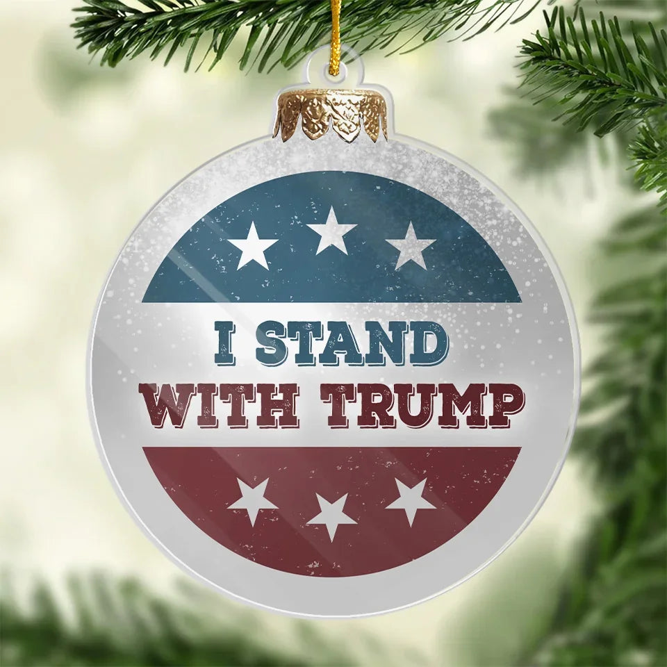 I Stand With Trump Ornament Pro Donald Trump Ornaments For Christmas Tree MAGA Merch I Stand With Trump Ornament Pro Donald Trump Ornaments For Christmas Tree MAGA Merch