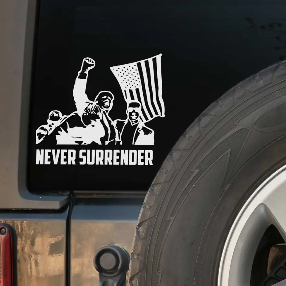 Trump 2024 Never Surrender Car Sticker President Donald Trump Fight Decal MAGA Merch Trump 2024 Never Surrender Car Sticker President Donald Trump Fight Decal MAGA Merch