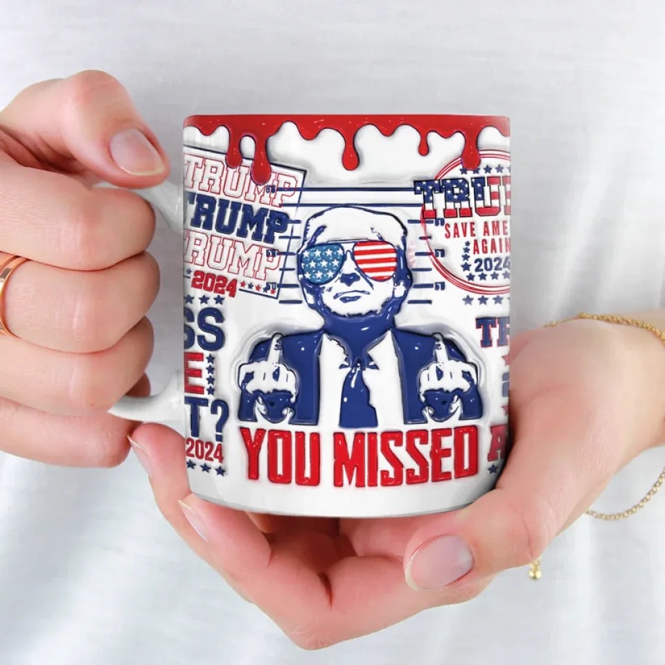 Trump 2024 You Missed Inflated 3D Mug Trump Middle Finger Mug MAGA Gifts For Husband Trump 2024 You Missed Inflated 3D Mug Trump Middle Finger Mug MAGA Gifts For Husband